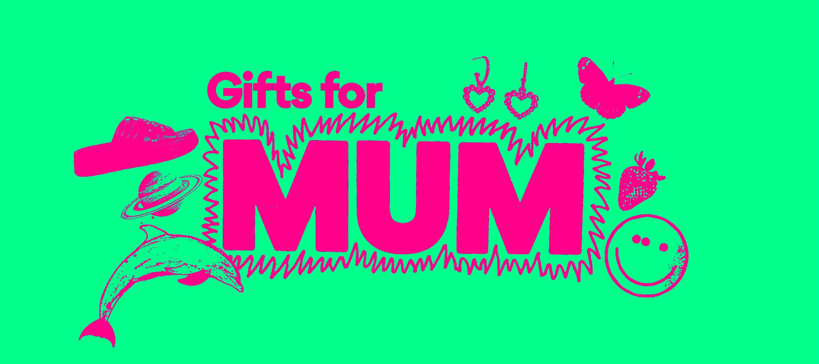 Gifts for Mum